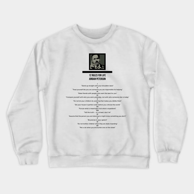 Jordan Peterson 12 Rules For Life Crewneck Sweatshirt by So Young So Good